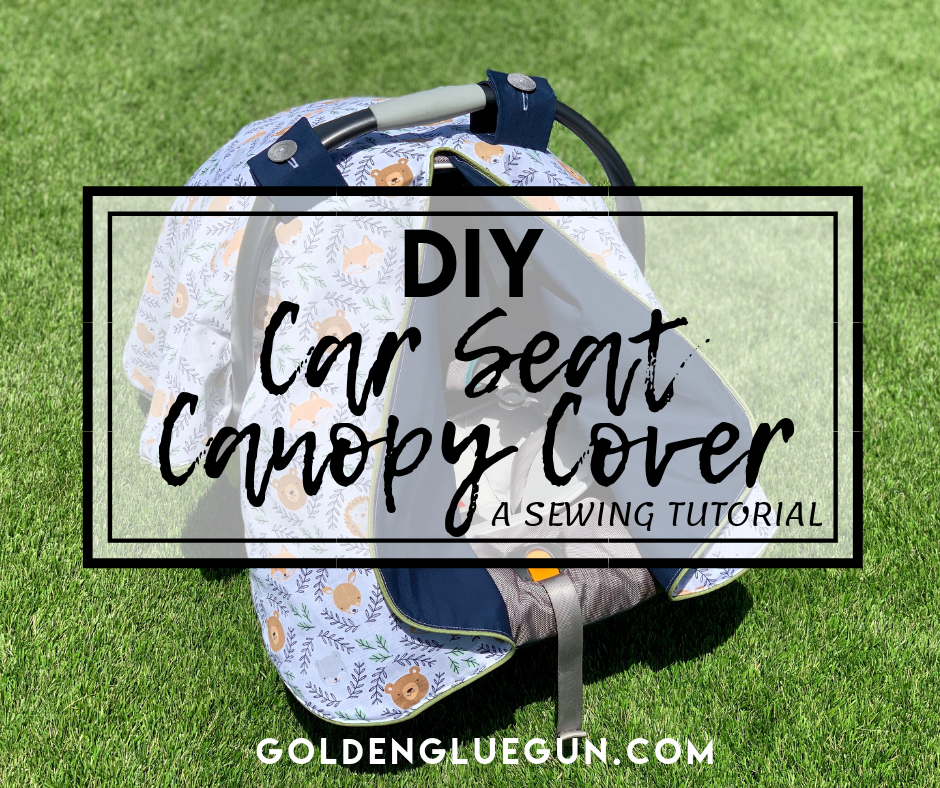 DIY Car Seat Canopy Cover + Free Printable! - Golden Gluegun